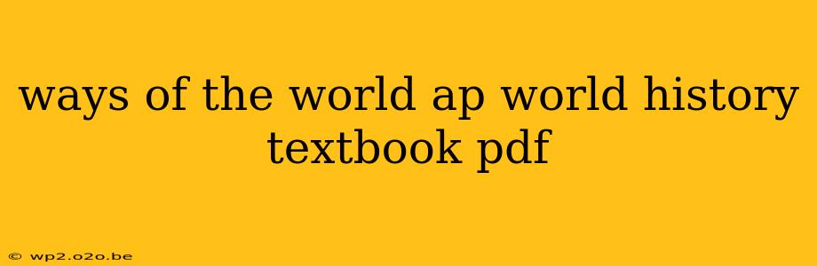 ways of the world ap world history textbook pdf