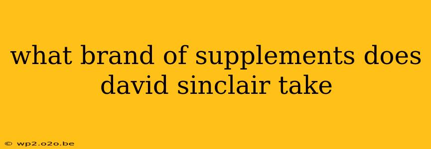 what brand of supplements does david sinclair take