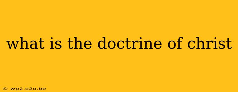 what is the doctrine of christ