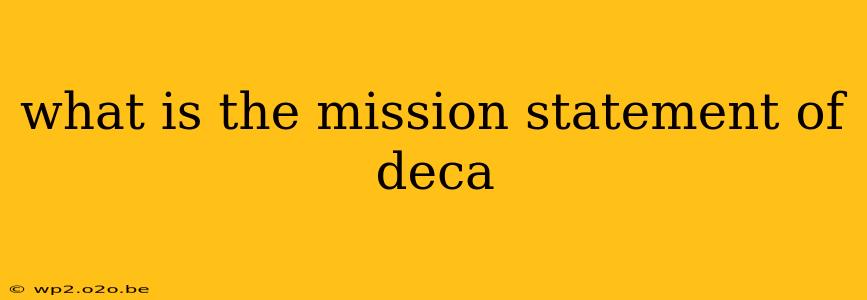 what is the mission statement of deca