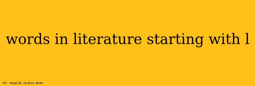 words in literature starting with l